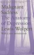 Beispielbild fr Malignant Sadness : The Anatomy of Depression zum Verkauf von ThriftBooks-Atlanta