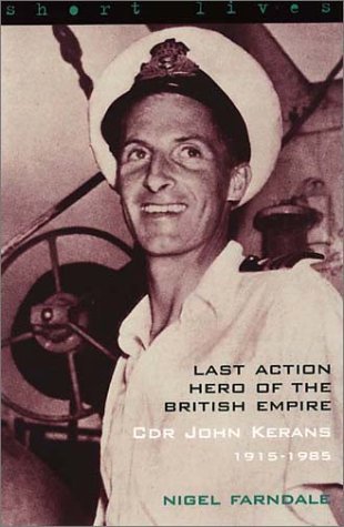 Beispielbild fr Last Action Hero of the British Empire: Cdr John Kerans 1915-1985 zum Verkauf von WorldofBooks