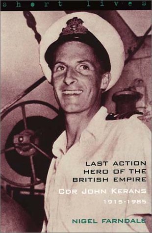 Stock image for Last Action Hero of the British Empire: Cdr John Kerans 1915-1985 for sale by WorldofBooks