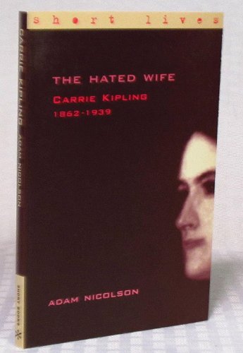 9780571208357: The Hated Wife: Carrie Kipling 1862-1939