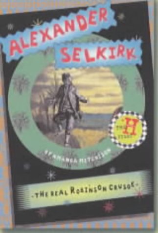 9780571208852: Alexander Selkirk-The Real Robinson Crusoe