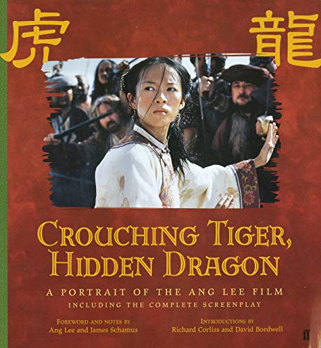 Stock image for Crouching Tiger, Hidden Dragon: A Portrait of Ang Lee's Epic Film for sale by WorldofBooks