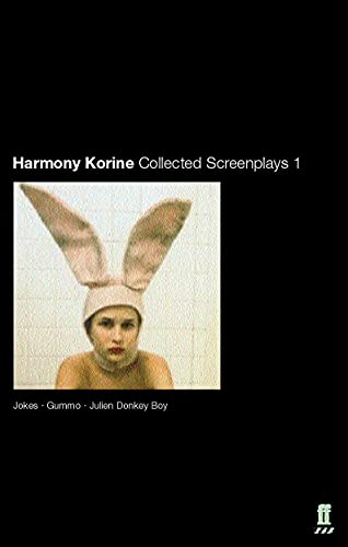 Collected Screenplays 'Jokes', 'Gummo', 'Julien', 'Donkey-Boy