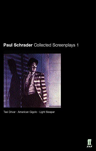 Stock image for Paul Schrader: Collected Screenplays Volume 1: Taxi Driver, American Gigolo, Light Sleeper for sale by GoldenWavesOfBooks