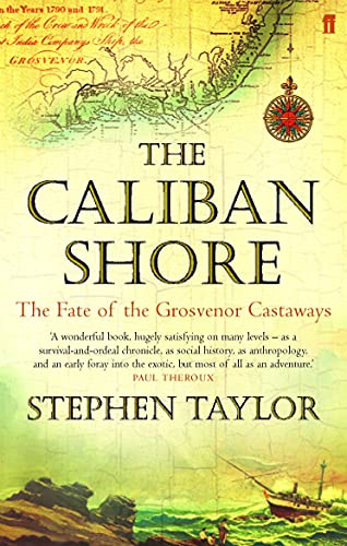 9780571210725: The Caliban Shore: The Fate of the Grosvenor Castaways