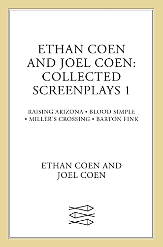 Beispielbild fr Ethan Coen and Joel Coen: Collected Screenplays 1 : Blood Simple, Raising Arizona, Miller's Crossing, Barton Fink zum Verkauf von Better World Books