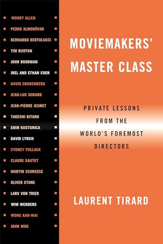 Stock image for Moviemakers' Master Class: Private Lessons from the World's Foremost Directors for sale by Your Online Bookstore