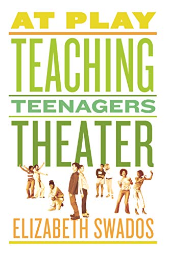 Imagen de archivo de At Play: Teaching Teenagers Theater a la venta por Jenson Books Inc