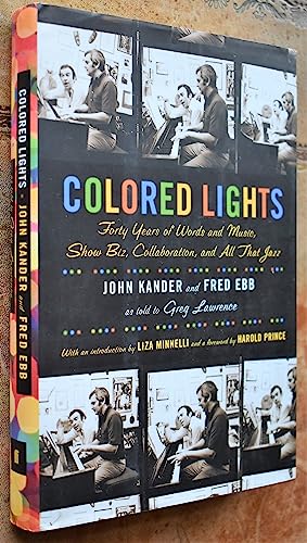 Imagen de archivo de Colored Lights: Forty Years of Words and Music, Show Biz, Collaboration, and All That Jazz a la venta por Glands of Destiny First Edition Books