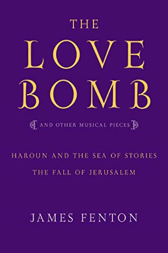 Beispielbild fr The Love Bomb: and Other Musical Pieces; Haroun and the Sea of Stories; The Fall of Jerusalem zum Verkauf von Wonder Book