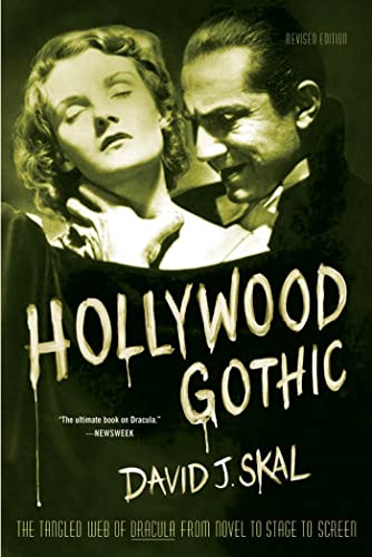 Stock image for Hollywood Gothic: The Tangled Web of Dracula from Novel to Stage to Screen for sale by HPB-Ruby