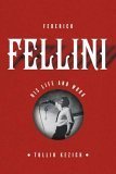 9780571211685: Federico Fellini: His Life and Work