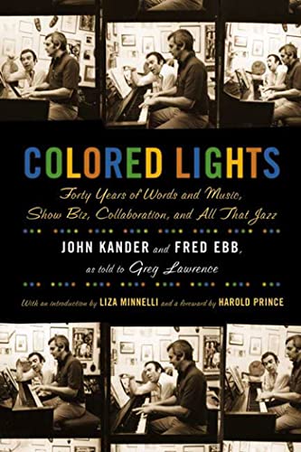 Beispielbild fr Colored Lights: Forty Years of Words and Music, Show Biz , Collaboration, and All That Jazz zum Verkauf von P. Henley Books