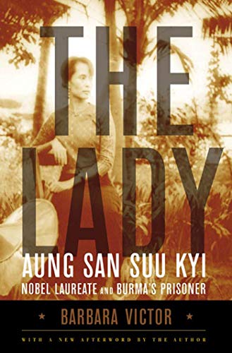 Beispielbild fr The Lady : Aung San Suu Kyi: Nobel Laureate and Burma's Prisoner zum Verkauf von Better World Books