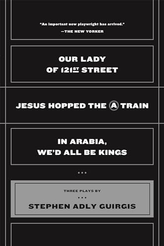 Beispielbild fr Our Lady of 121st Street : Jesus Hopped the a Train; in Arabia, We'd All Be Kings zum Verkauf von Better World Books