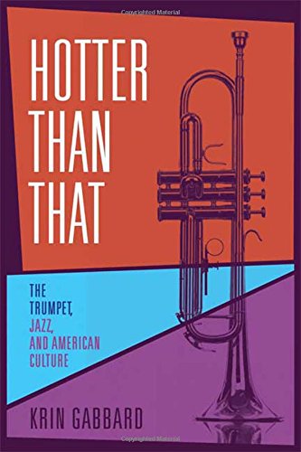 Beispielbild fr Hotter Than That : The Trumpet, Jazz, and American Culture zum Verkauf von Better World Books