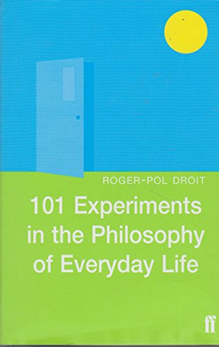 Beispielbild fr 101 Experiments in the Philosophy of Everyday Life zum Verkauf von HPB-Emerald