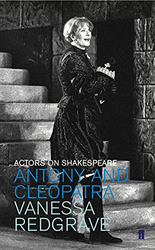 Stock image for Antony and Cleopatra: Actors on Shakespeare for sale by WorldofBooks