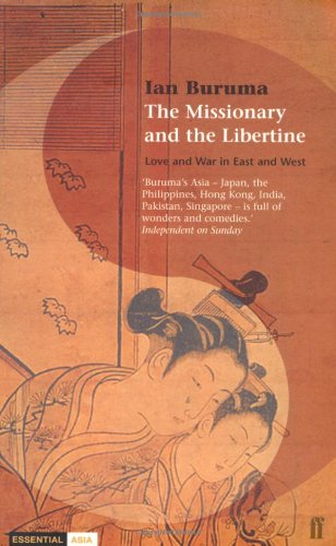 Imagen de archivo de The Missionary and the Libertine: Love and War in East and West (Essential Asia Series) a la venta por AwesomeBooks