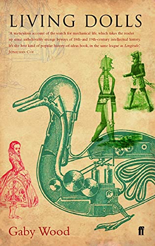 Living Dolls: A Magical History of the Quest for Mechanical Life (9780571214662) by Gaby Wood