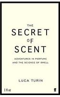 9780571215379: Secret of Scent: Adventures in Perfume and the Science of Smell