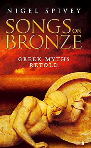 Stock image for Songs on Bronze : Greek Myths Retold for sale by Better World Books