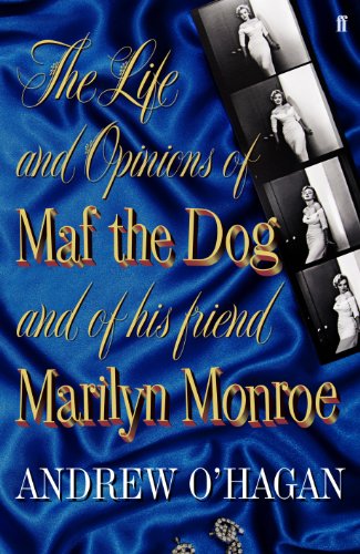 The Life and Opinions of Maf the Dog, and of his friend Marilyn Monroe.