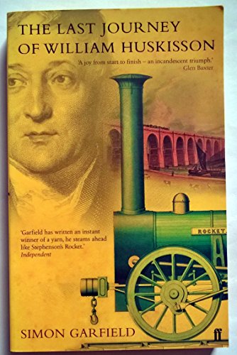 9780571216086: The Last Journey of William Huskisson : How a Day of Triumph Became a Day of Despair at the Turn of a Wheel