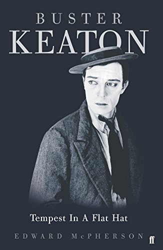 Stock image for Buster Keaton : Tempest in a Flat Hat for sale by Books of the Smoky Mountains