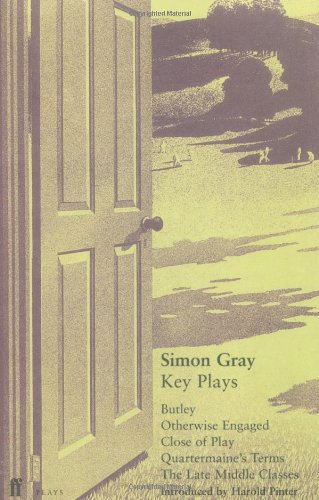 Stock image for Key Plays: "Butley", "Otherwise Engaged", "Close of Play", "Quartermaine's Terms", "The Late Middle Classes" for sale by WorldofBooks