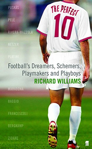 Stock image for Perfect 10 : Football's Dreamer's,Schemers,Playmakers and Playboys for sale by Lewes Book Centre
