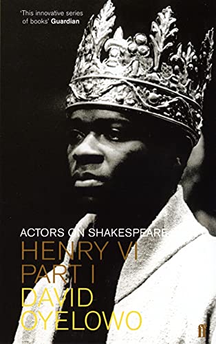 9780571216574: Henry VI: Actors on Shakespeare