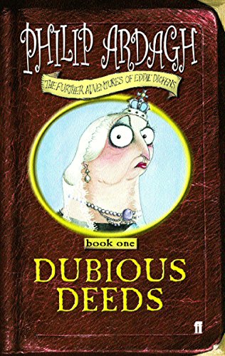 Dubious Deeds. - Illustrated by David Roberts. (= The Further Adventures of Eddie Dickens, Book 1).