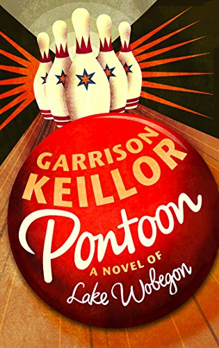 Stock image for Pontoon: A Lake Wobegon Novel for sale by WorldofBooks