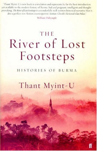 Beispielbild fr The River of Lost Footsteps: Histories of Burma zum Verkauf von WorldofBooks