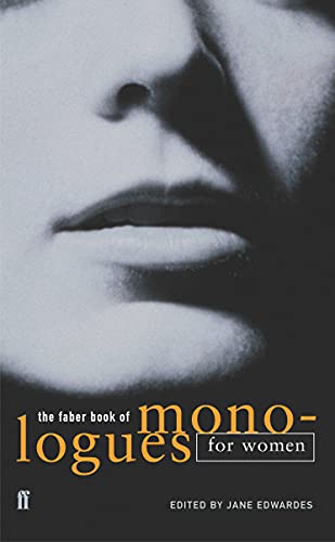 Stock image for The Faber Book Of Monologues: Women for sale by Second  Site Books