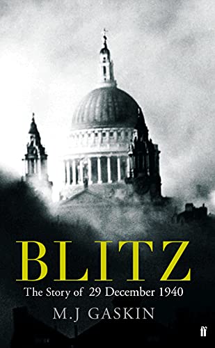 Imagen de archivo de Blitz: The Story of 29th December 1940: The Story of 29 December 1940 a la venta por AwesomeBooks