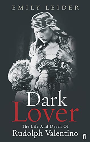 9780571218196: Dark Lover: The Life and Death of Rudolph Valentino