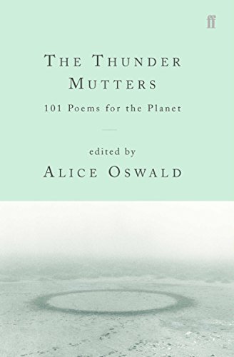 Beispielbild fr The Thunder Mutters: 101 Poems for the Planet zum Verkauf von WorldofBooks