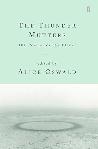 Stock image for The Thunder Mutters: 101 Poems for the Planet for sale by WorldofBooks