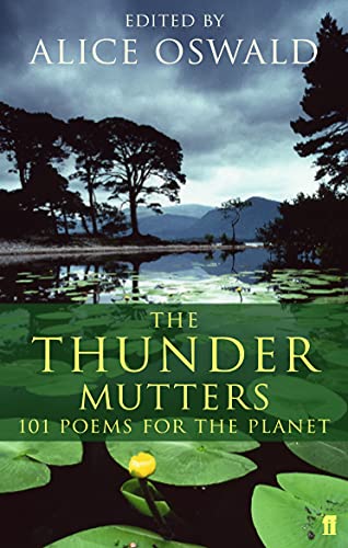 Beispielbild fr The Thunder Mutters: 101 Poems for the Planet zum Verkauf von WorldofBooks