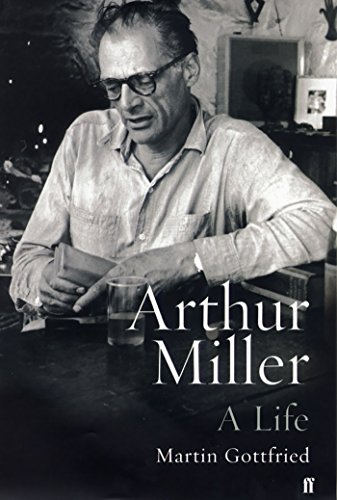 Imagen de archivo de Arthur Miller : A Life a la venta por Ebooksweb