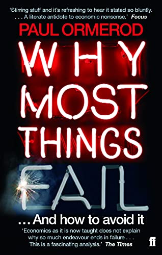 Why Most Things Fail - Ormerod, Paul