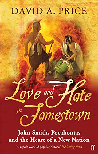 Imagen de archivo de Love and Hate in Jamestown: John Smith, Pocahontas, and the Start of a New Nation a la venta por Wonder Book