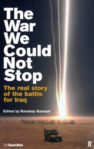 Beispielbild fr The War We Could Not Stop: The Real Story of the Battle for Iraq zum Verkauf von WorldofBooks