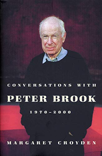 Beispielbild fr Conversations with Peter Brook 1970-2000 zum Verkauf von WorldofBooks