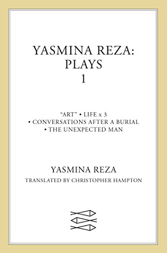 Beispielbild fr Yasmina Reza: Plays 1: Art, Life x 3, The Unexpected Man, Conversations After a Burial (Contemporary Classics (Faber & Faber)) zum Verkauf von ZBK Books