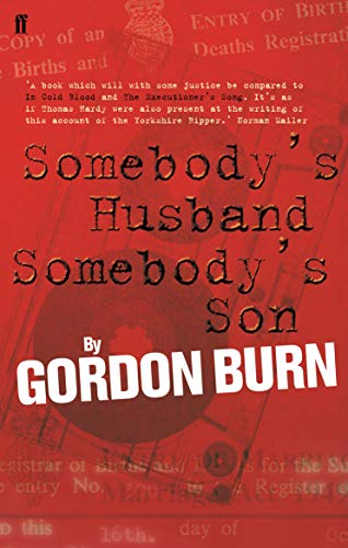 Imagen de archivo de Somebody's Husband, Somebody's Son: The Story of the Yorkshire Ripper a la venta por WorldofBooks