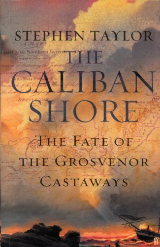 Stock image for The Caliban Shore: The Fate of the Grosvenor Castaways for sale by Powell's Bookstores Chicago, ABAA