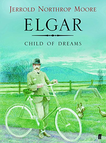 Stock image for Elgar: Child of Dreams for sale by AwesomeBooks